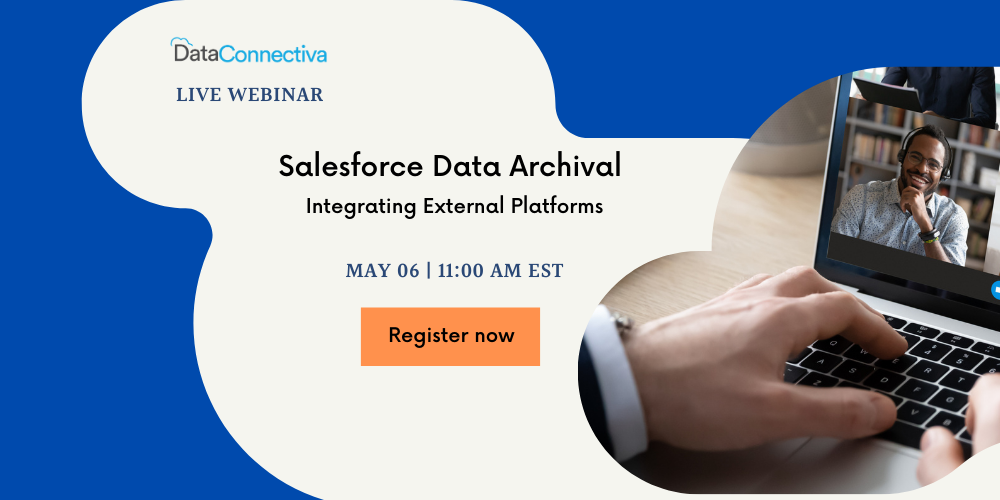 WEBINAR: Salesforce Data Archival: Integrating External Platforms
